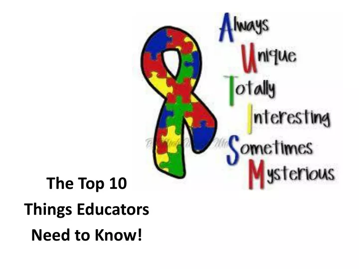 the top 10 things educators need to know