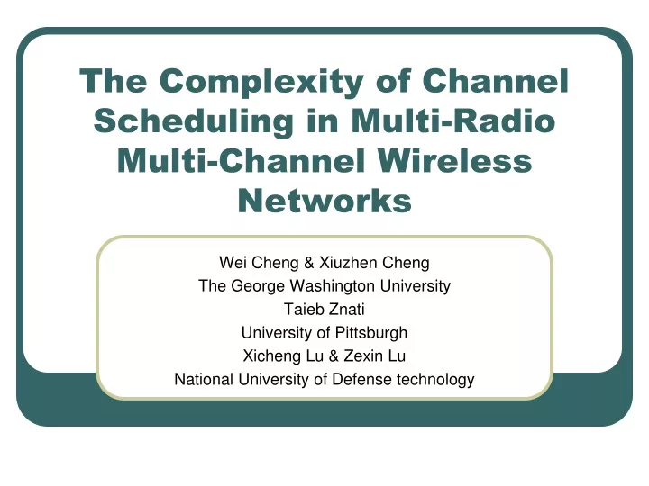 the complexity of channel scheduling in multi radio multi channel wireless networks