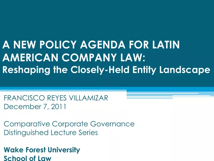 a new policy agenda for latin american company law reshaping the closely held entity landscape