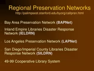 Regional Preservation Networks  palimpsest.stanford/byorg/callprsn.html