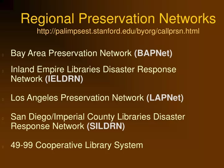 regional preservation networks http palimpsest stanford edu byorg callprsn html