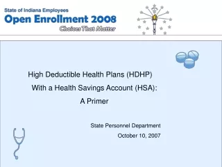 High Deductible Health Plans (HDHP) With a Health Savings Account (HSA): A Primer