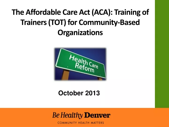 the affordable care act aca training of trainers tot for community based organizations