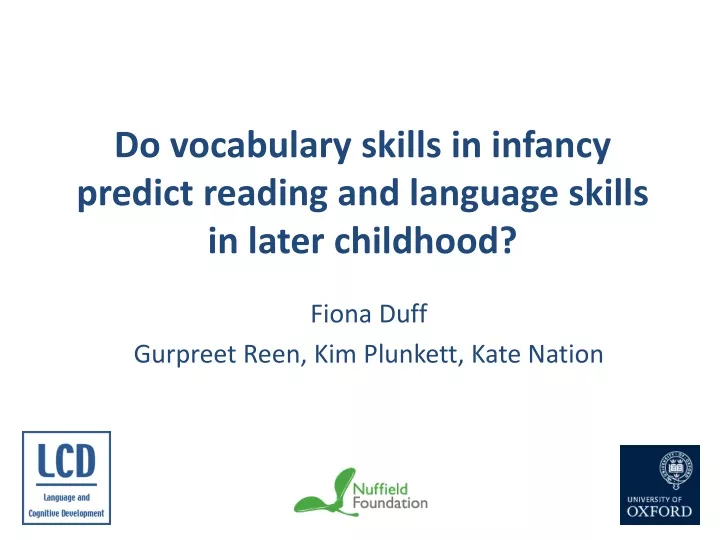 do vocabulary skills in infancy predict reading and language skills in later childhood