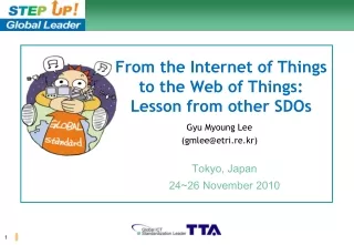 From the Internet of Things to the Web of Things: Lesson from other SDOs