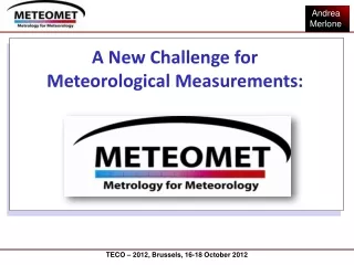 A New Challenge for Meteorological Measurements: