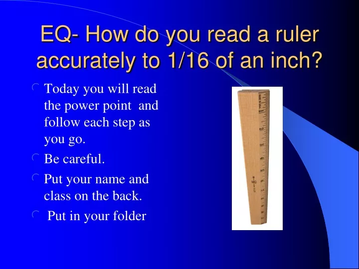 eq how do you read a ruler accurately to 1 16 of an inch