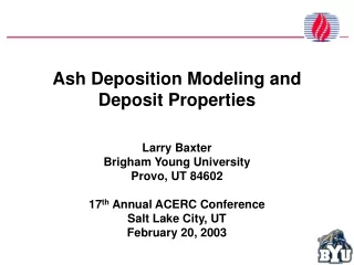 Ash Deposition Modeling and Deposit Properties