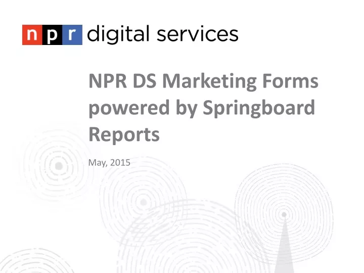npr ds marketing forms powered by springboard