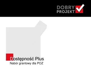 D ostępność Plus Nabór grantowy dla POZ