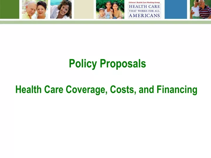 policy proposals health care coverage costs and financing