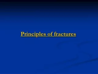 Principles of fractures