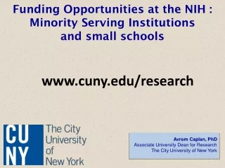 Funding Opportunities at the NIH :  Minority Serving Institutions  and small schools