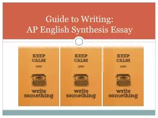 Guide to Writing: AP English Synthesis Essay