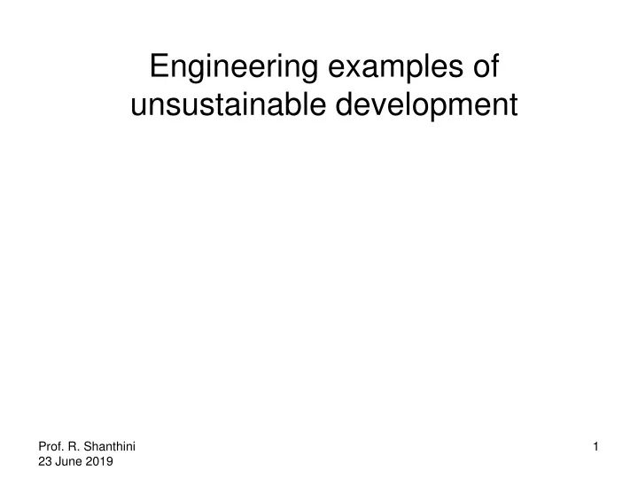 engineering examples of unsustainable development