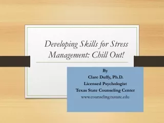Developing Skills for Stress Management: Chill Out!