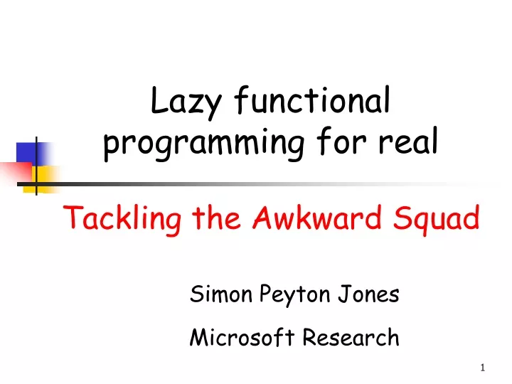 lazy functional programming for real tackling the awkward squad