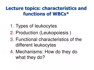 Types  of leukocytes Production ( Leukopoiesis )