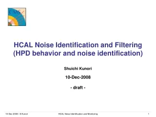 HCAL Noise Identification and Filtering (HPD behavior and noise identification)