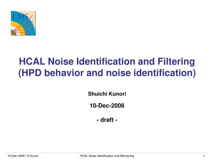 hcal noise identification and filtering hpd behavior and noise identification