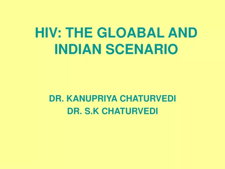 hiv the gloabal and indian scenario