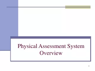 Physical Assessment System Overview