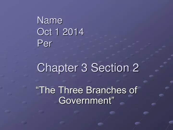 name oct 1 2014 per chapter 3 section 2