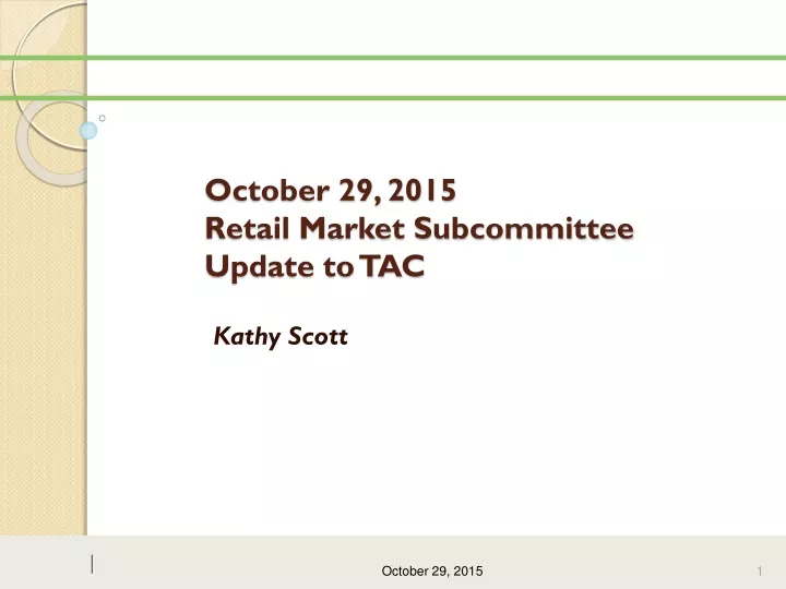 october 29 2015 retail market subcommittee update to tac