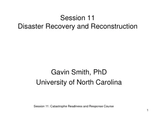 Session 11 Disaster Recovery and Reconstruction