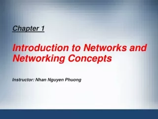 Chapter 1 Introduction to Networks and Networking Concepts