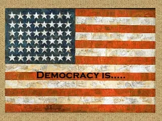 Democracy is…..