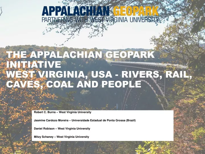 the appalachian geopark initiative west virginia usa rivers rail caves coal and people