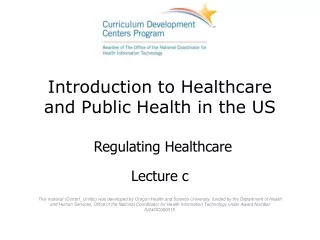 Introduction to Healthcare and Public Health in the US