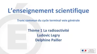 L’enseignement scientifique  Tronc commun du cycle terminal voie générale