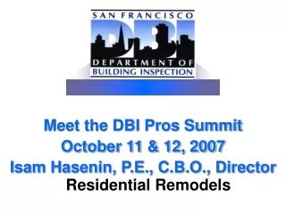 Meet the DBI Pros Summit October 11 &amp; 12, 2007  Isam Hasenin, P.E., C.B.O., Director