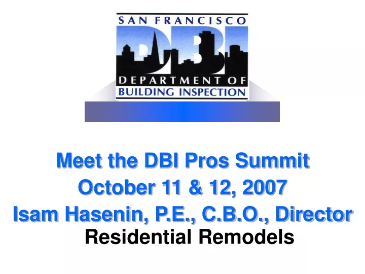 meet the dbi pros summit october 11 12 2007 isam hasenin p e c b o director