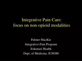 Integrative Pain Care: focus on non-opioid modalities