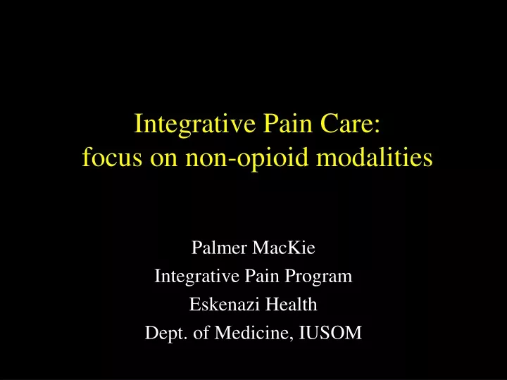 integrative pain care focus on non opioid modalities