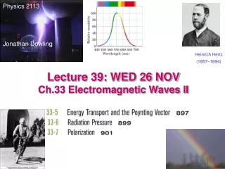 Lecture 39: WED 26 NOV  Ch.33 Electromagnetic Waves II