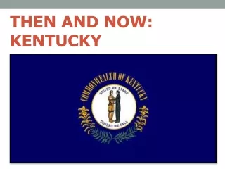 Then and now: Kentucky