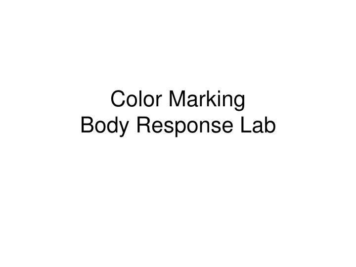 color marking body response lab