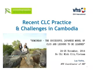 Recent CLC Practice  &amp; Challenges in Cambodia