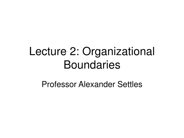 lecture 2 organizational boundaries