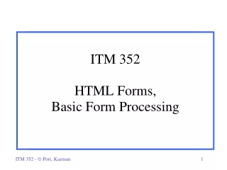 ITM 352 HTML Forms,  Basic Form Processing