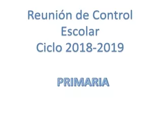 Reunión de Control Escolar  Ciclo  2018-2019