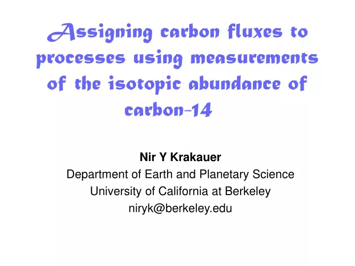 assigning carbon fluxes to processes using measurements of the isotopic abundance of carbon 14