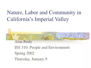 Nature, Labor and Community in California’s Imperial Valley