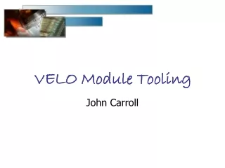 VELO Module Tooling