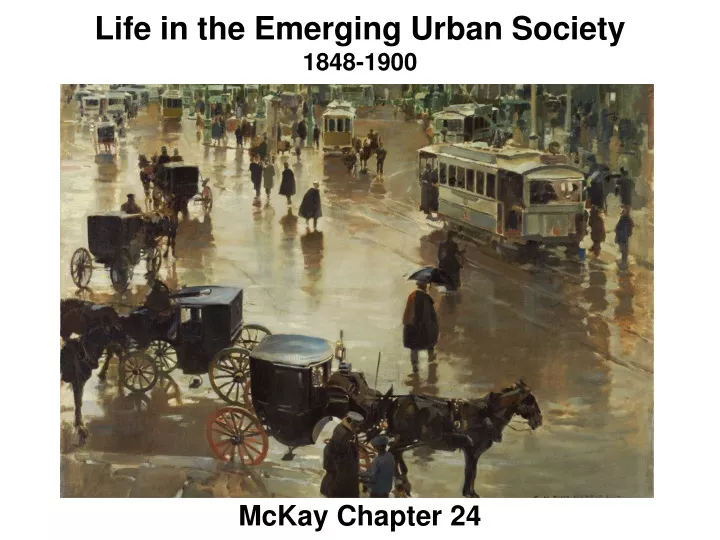 life in the emerging urban society 1848 1900