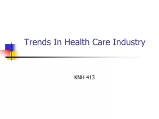 Trends In Health Care Industry